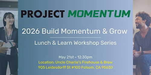 2026 Build Momentum & Grow Lunch & Learn Workshop Series