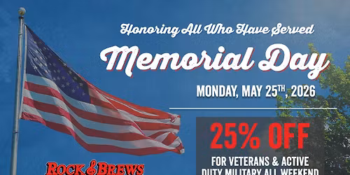 Honoring All Those Who Have Served - Memorial Day Weekend