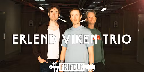 Club Frifolk: Erlend Viken Trio