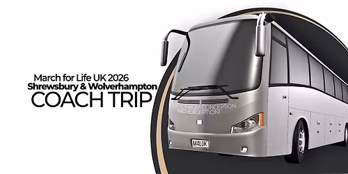 Shrewsbury and Worcester Coach Trip to March for Life UK 2026