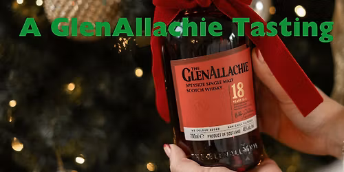 Drams of Christmas - A GlenAllachie Tasting
