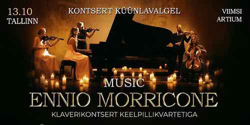 Kontsert k\u00fc\u00fcnlavalgel: Ennio Morricone muusika klaverile ja keelpillikvartetile