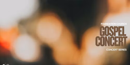 Foundation Church Gospel Concert