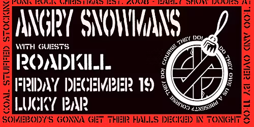 Angry Snowmans with guests Roadkill at Lucky Bar