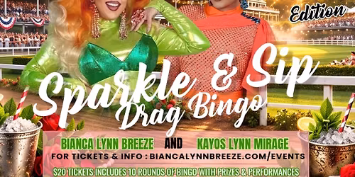 Kentucky Derby: Sparkle & Sip Drag Bingo with Bianca & Kayos