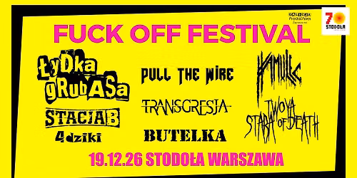 FUCK OFF FESTIVAL, 19.12.2026, Klub Stodo\u0142a