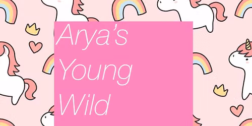 Arya\u2019s Young, Wild and Three!