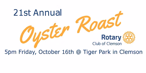 21st Annual Rotary Club of Clemson Oyster Roast