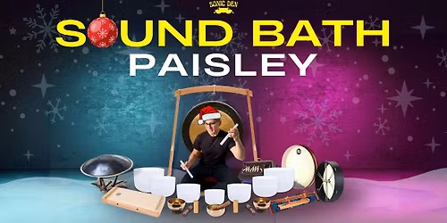 PAISLEY - SOUND BATH \/ 14TH DEC (9.45-10.45AM)