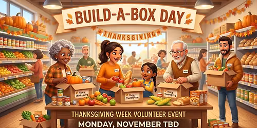 Join Us for Build-A-Box Day - Exact date is TBD 2026