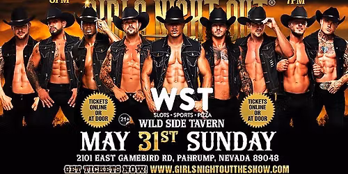 May 31st: Pahrump, NV - GIRLS NIGHT OUT THE SHOW AUSTRALIAN TAKEOVER at Wild Side (WST)