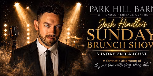 Josh Hindle's 'Sunday brunch show' at Park Hill Barn Barrowford