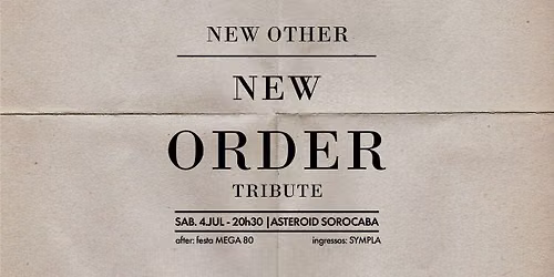 [show] 20h30: NEW ORDER Cover by New Other | + festa MEGA80 (100% anos 80)