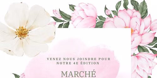 \ud83c\udf38 4\u1d49 MARCH\u00c9 ANNUEL DE LA F\u00caTE DES M\u00c8RES \/ 4th Annual Mother\u2019s Day Market \ud83c\udf38