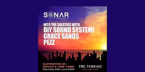 Into the Solstice with DiY Sound System | Grace Sands + Pezz