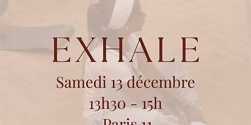 EXHALE - L\u00e2che prise par le mouvement & le souffle