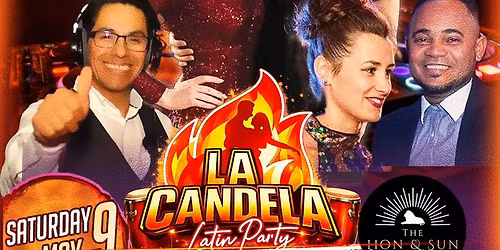 LA CANDELA \u201cAfroLatin Party Mk\u201d Ft Bryan & Ola *Sat 9th May 2026*