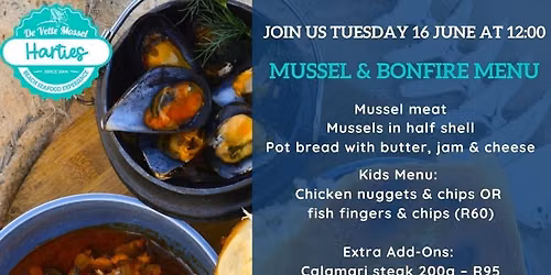 Special Mussel & Bonfire Lunch Menu on Tuesday 16 June at De Vette Mossel Harties!
