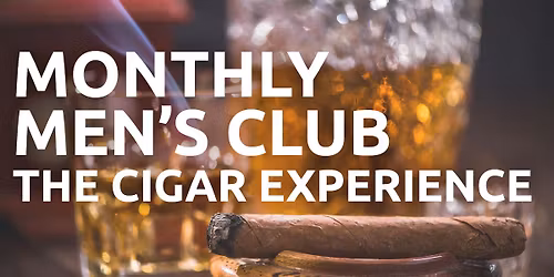 The Cigar Experience - A Monthly Men's Club