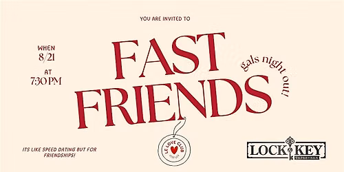 Fast Friends - Gals Night Out Modern Speed Friending! `(WOMEN ONLY)