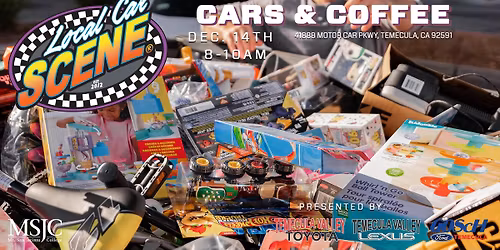 Temecula Valley Cars & Coffee: TOY DRIVE!