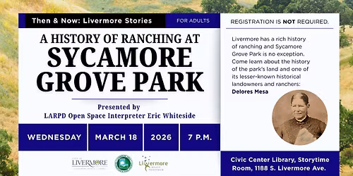 Then & Now: Livermore Stories "A History of Ranching at Sycamore Grove Park," by Eric Whiteside