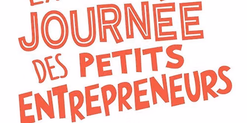 La Grande journ\u00e9e des petits entrepreneurs