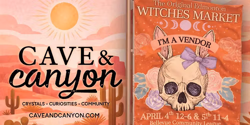 \u2728 Crystal Lovers: Meet Cave & Canyon at the Original Edmonton Witches Market - April 4 & 5\u2728