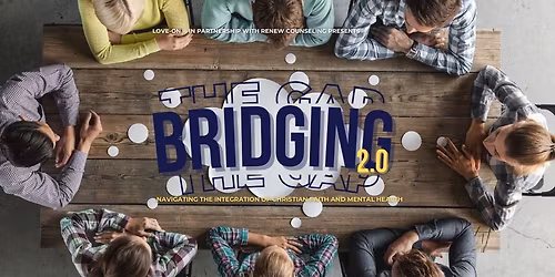 Bridging the Gap 2.0: Navigating the Integration of Christian Faith and Mental Health