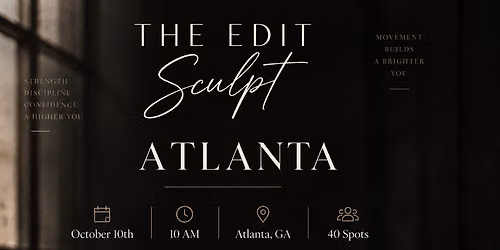 The Edit  Sculpt Atlanta