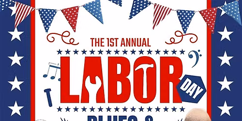 1st Annual Labor Day Blues & Southern Soul Celebration