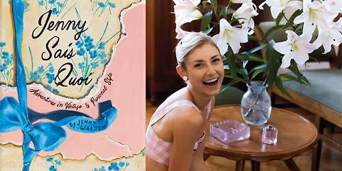 Jenny Sais Quoi: Adventures in Vintage & Personal Style by Jenny Walton