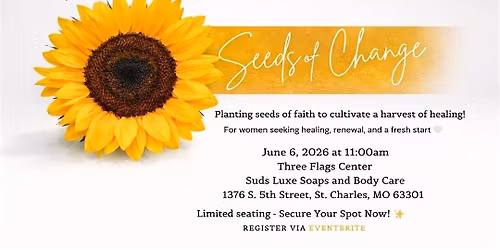 Seeds of Change: Presented by Suds and Mindful Tranquility Counseling