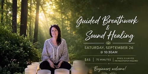 Guided Breathwork & Sound Healing with Kim Huston