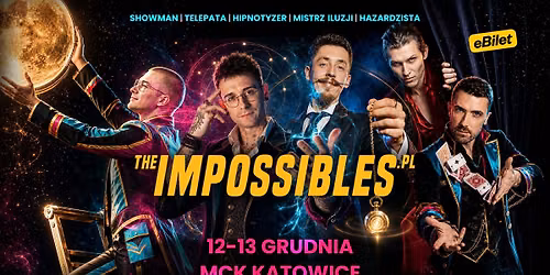 The Impossibles - Niemożliwi SHOW - MCK Katowice