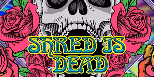 Marcus Rezak's Shred is Dead