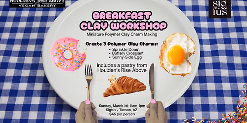 Breakfast Polymer Clay Workshop in Tucson