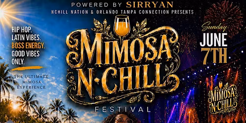 MimosaNChill Festival (Bottomless Mimosas) - Orlando