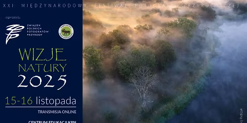 XXI Mi\u0119dzynarodowy Festiwal Fotografii Przyrodniczej Wizje Natury 2025  