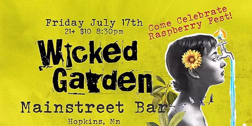 Wicked Garden at Mainstreet Bar for RASPBERRY FEST 2026