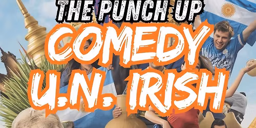 Live @The UN Irish: Adrian Minkowicz and support Live Comedy!