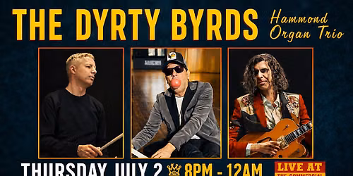 THE DYRTY BYRDS HAMMOND ORGAN TRIO