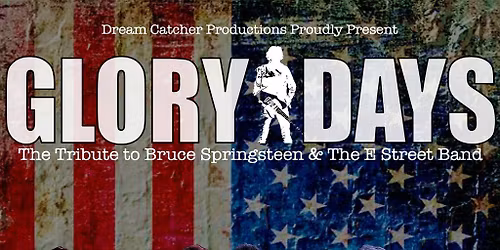 Glory Days (Bruce Springsteen Tribute)