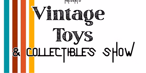 Vintage Toys and Collectibles Show presented by What to do in Southern Oregon and Retro Wormhole