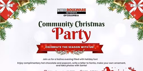 \ud83c\udf84 Community Christmas Party at Peter Boulware Toyota of Columbia \ud83c\udf85