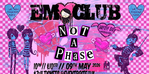 Not A Phase - Emo Club