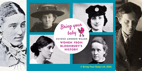 BRING YOUR BABY GUIDED LONDON WALK: Women from Bloomsbury's History