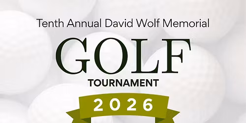 10th Annual David Wolf Memorial Golf Tournament