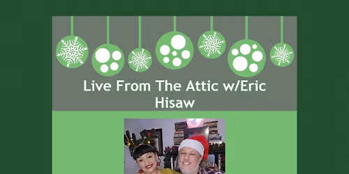 Live From the Attic w\/Eric Hisaw