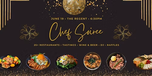 \ud83c\udf7d\ufe0f June 19: Chef Soir\u00e9e at The Regent